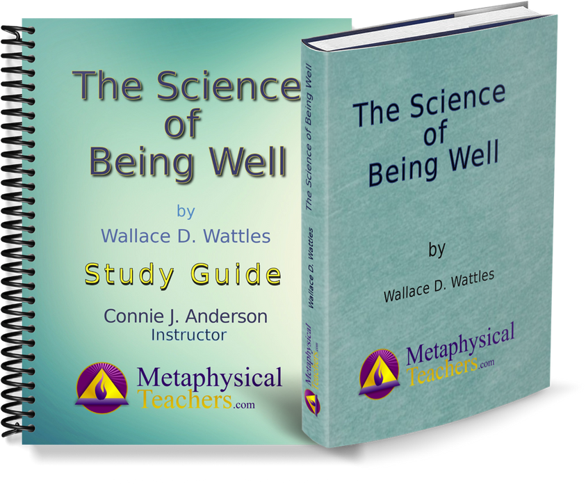 The Science of Being Well eBook and Study Guide covers by Wallace D. Wattles, featuring MetaphysicalTeachers.com branding.